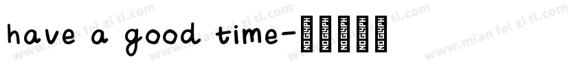 have a good time字体转换